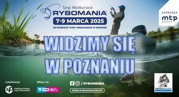 WIDZIMY SIĘ W POZNANIU - sezon wędkarski rozpoczniemy na Rybomanni 2025